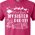 thumbnail image 4 of Inktastic Dear Santa, My Sister Did It Funny Christmas T-Shirt, 4 of 5