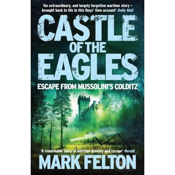 Pre-Owned Castle of the Eagles: Escape from Mussolini’s Colditz Paperback