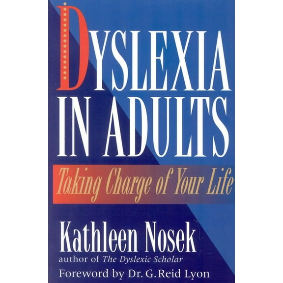 Dyslexia in Adults: Taking Charge of Your Life, (Paperback)
