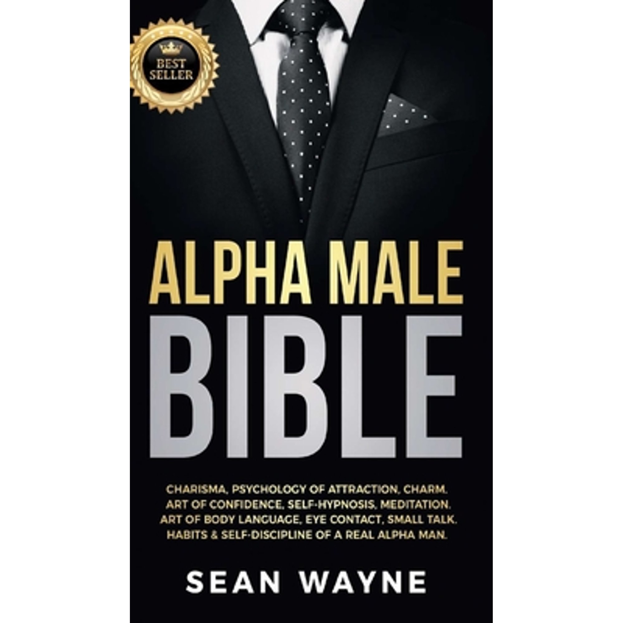 Pre-Owned Alpha Male Bible: Charisma, Psychology of Attraction, Charm ...