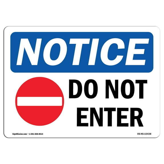 OSHA Notice Signs - NOTICE Do Not Enter Sign With Symbol | Decal | Protect Your Business, Construction Site, Warehouse |  Made in the USA