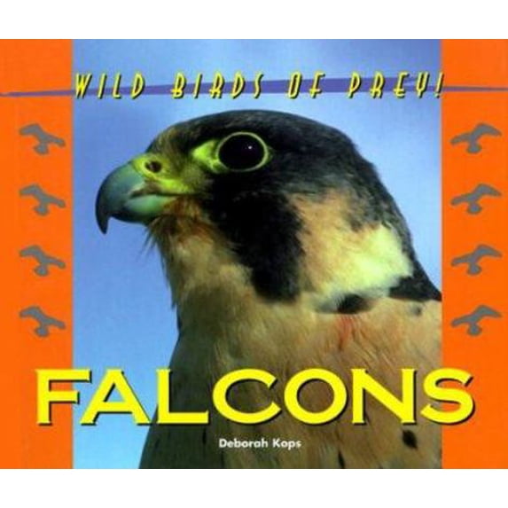 Pre-Owned Wild Birds of Prey - Falcons (Hardcover) 1567112722 9781567112726