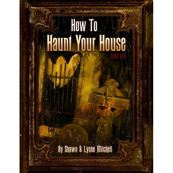 How To Haunt Your House (Paperback)