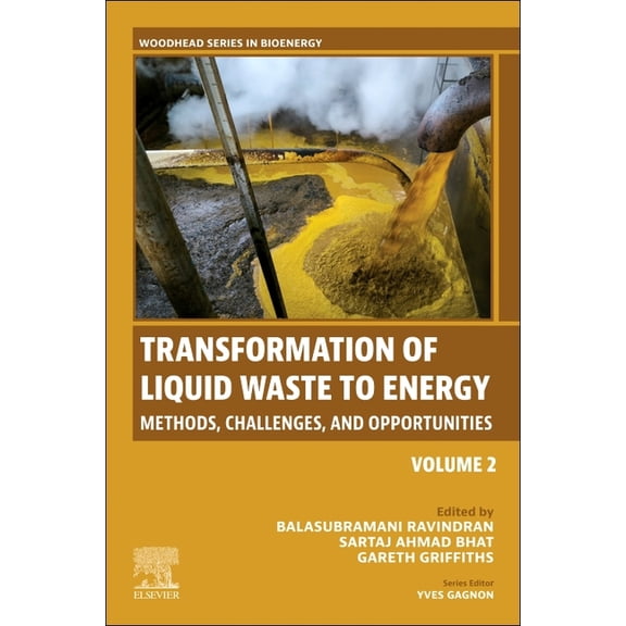 Woodhead Bioenergy Transformation of Liquid Waste to Energy: Methods, Challenges, and Opportunities Volume 2, Book 2, (Paperback)
