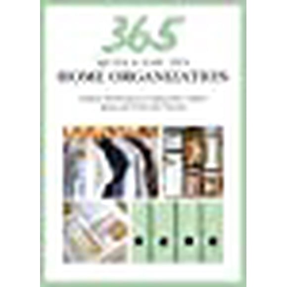 365 Conseils Rapides et Faciles : Organisation de la Maison : Techniques Simples pour Garder Votre Maison Propre Toute l'Année (Boule Pleine de Citrons)