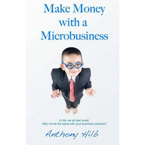 Make Money with a Microbusiness