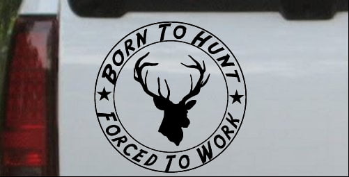 Hunting decal Born to Hunt Truck Window Decal Hunting Window Sticker 