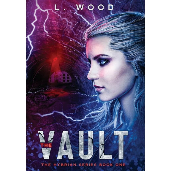 The Hybrian The Vault: The Hybrian Series Book One, Book ONE, (Hardcover)