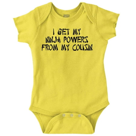 

I Get My Ninja Powers from my Cousins Romper Boys or Girls Infant Baby Brisco Brands 12M