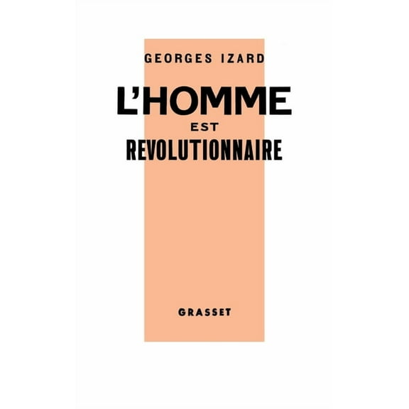 L'homme est révolutionnaire, (Paperback)