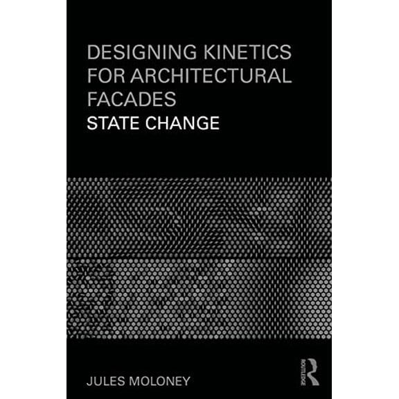 Pre-Owned Designing Kinetics for Architectural Facades, 9780415610346, 0415610346, Paperback,