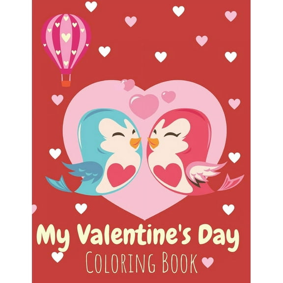 My Valentine's Day Coloring Book: A Valentine's Day book for Toddlers age 2-4 (Paperback)