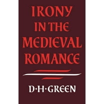 Irony in the Medieval Romance, (Paperback)