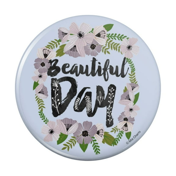 Beautiful Day Flowers Wedding Bridal Shower Pinback Button Pin