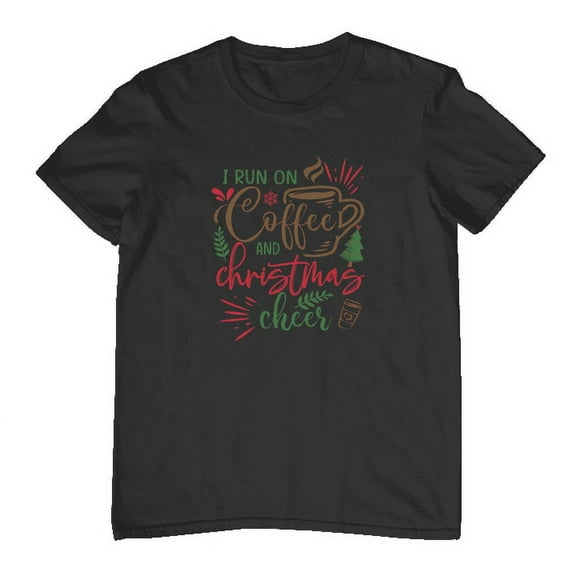 I Run On Coffee and Christmas Cheer