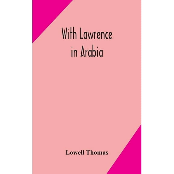 With Lawrence In Arabia, (Hardcover)