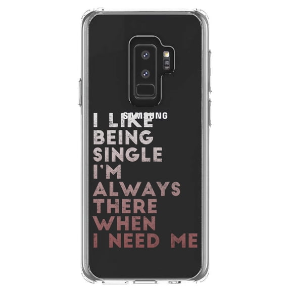DistinctInk Clear Shockproof Hybrid Case for Samsung Galaxy S9  PLUS (6.2" Screen) - TPU Bumper Acrylic Back Tempered Glass Screen Protector - I Like Being Single - Always There When I Need Me
