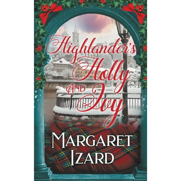 Highlander's Holly and Ivy, (Paperback)