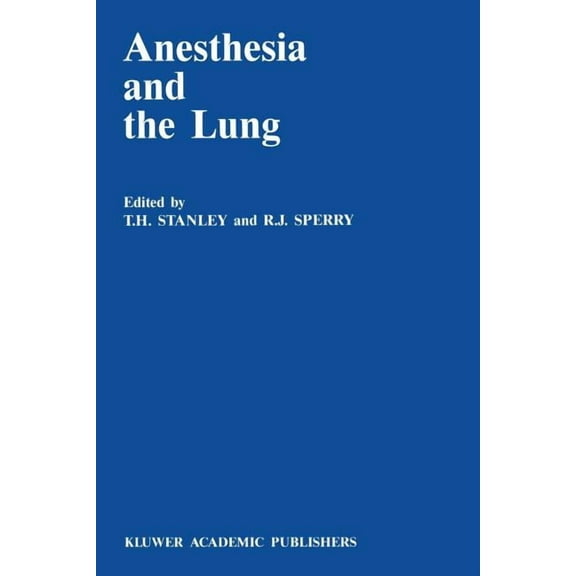 Developments in Critical Care Medicine a Anesthesia and the Lung, Book 19, (Paperback)