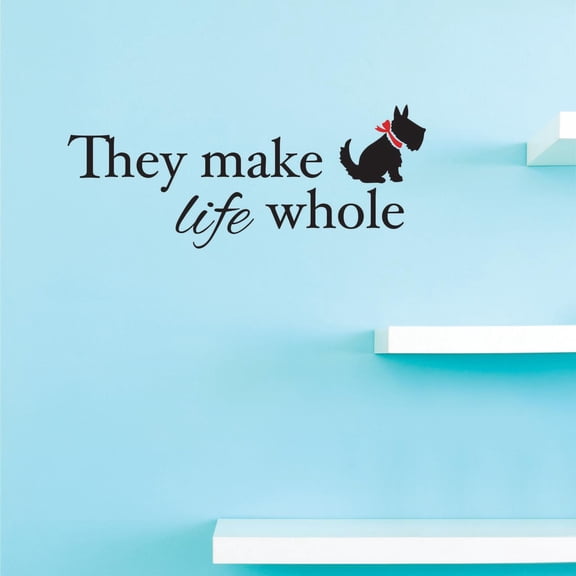 Custom Decals They make life whole Wall Art Size: 10 Inches x 20 Inches Color: Multi