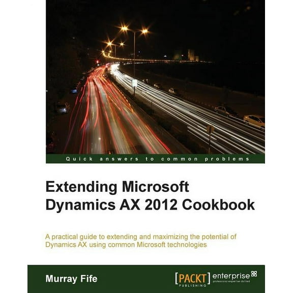 Extending Microsoft Dynamics Ax 2012 Cookbook, (Paperback)
