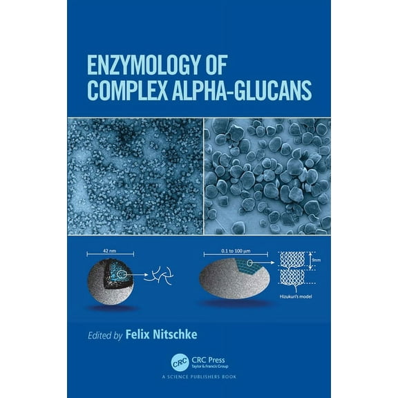 Enzymology of Complex Alpha-Glucans, (Hardcover)