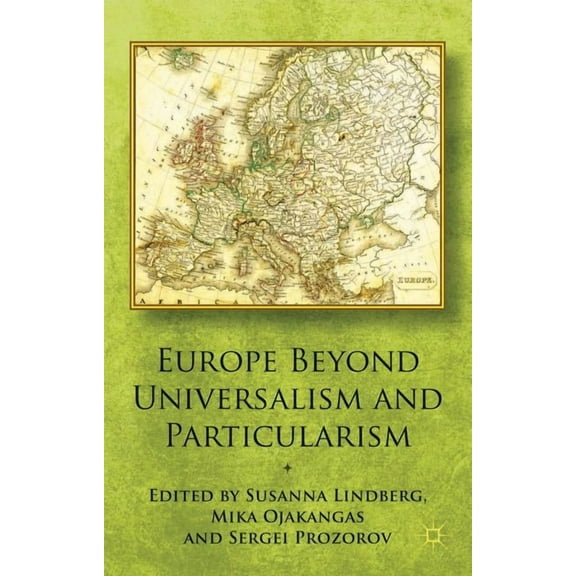 Europe Beyond Universalism and Particularism, (Hardcover)