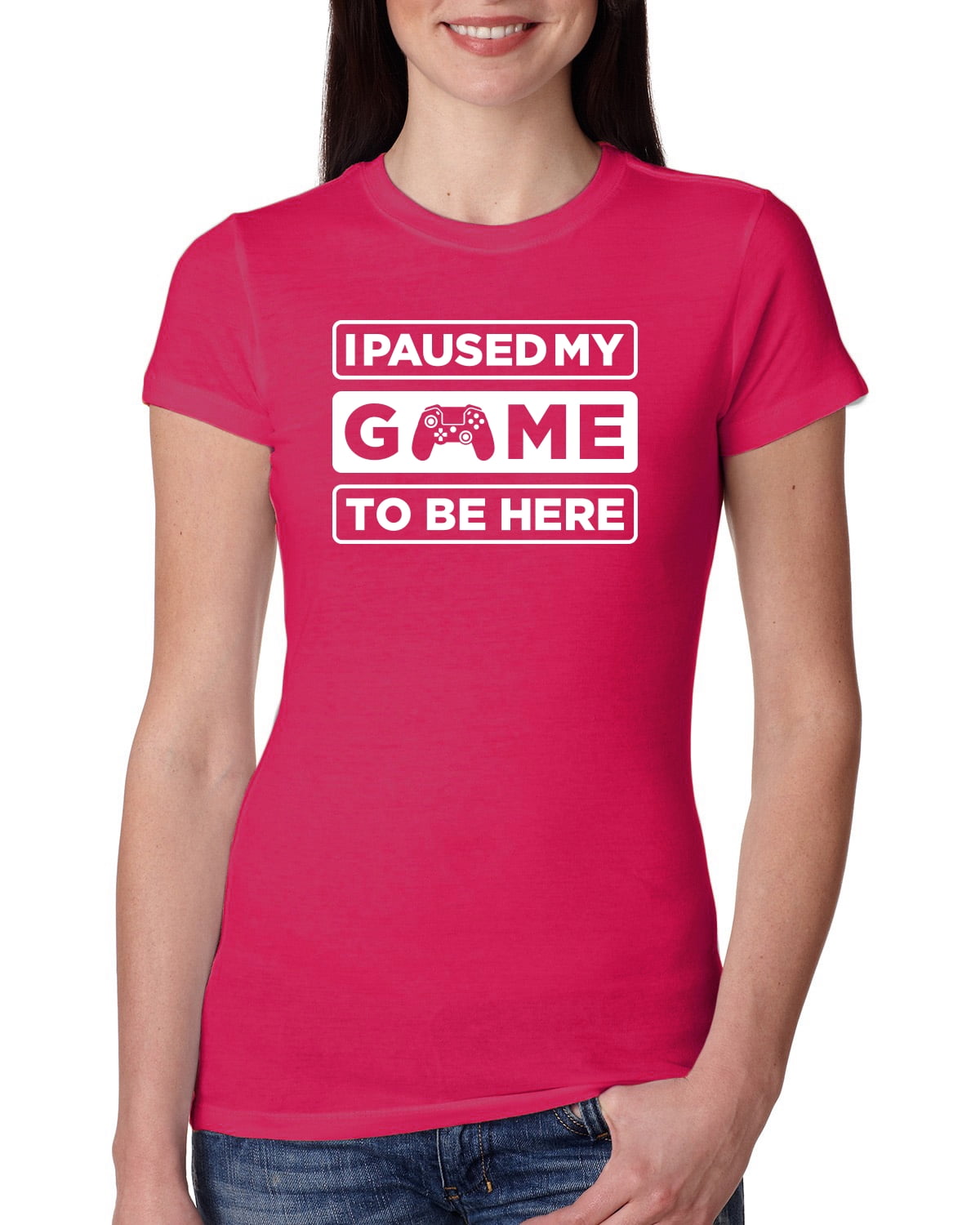 I Paused My Game to Be Here Womens Tshirt Short-Sleeve