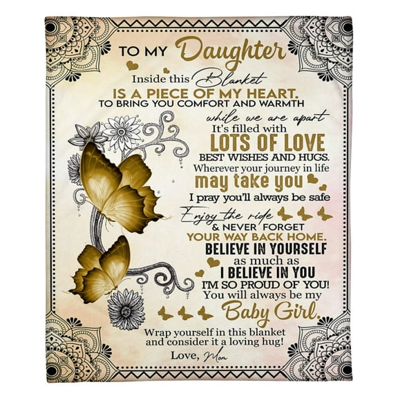 To My Daughter Inside This Blanket Is A Piece Of My Heart You Wil Always Be My Baby Girl Blanket Daughter, 30x40in Fleece Blanket