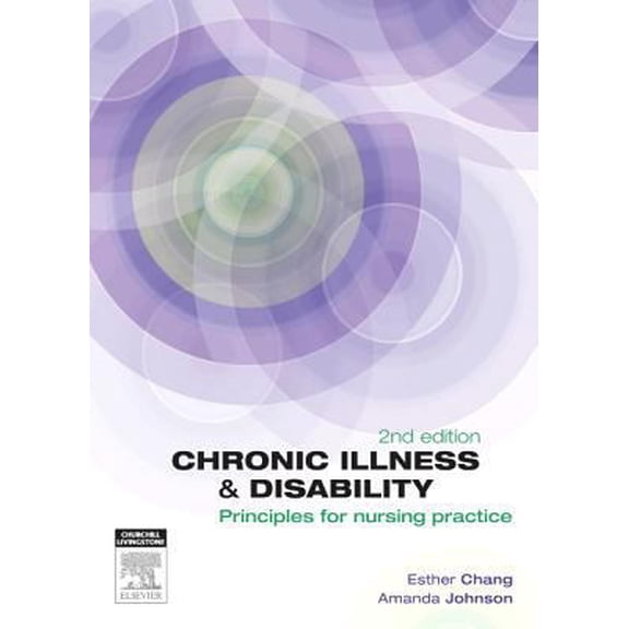 Pre-Owned Chronic Illness and Disability: Principles for Nursing Practice (Paperback) 0729541614 9780729541619