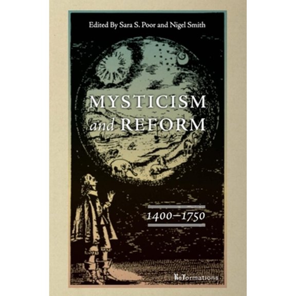 Pre-Owned Mysticism and Reform, 1400-1750 (Paperback) by Sara S Poor, Nigel Smith