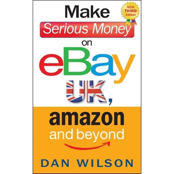Pre-Owned Make Serious Money on eBay UK, Amazon and Beyond (Paperback) 1857886089 9781857886085