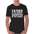 thumbnail image 1 of Awkward Styles Men's Father Of The Greatest Daughter In The World Graphic T-shirt Tops Proud Dad Gift, 1 of 4