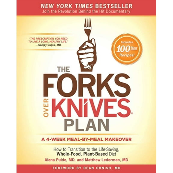 Pre-Owned The Forks Over Knives Plan: How to Transition to the Life-Saving, Whole-Food, Plant-Based Diet (Hardcover) 1476753296 9781476753294