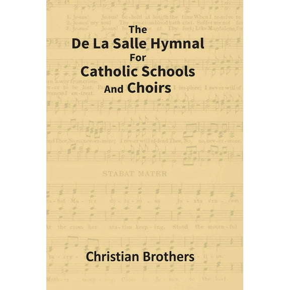The De La Salle Hymnal For Catholic Schools And Choirs, (Hardcover)