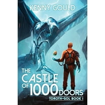 Toroth-Gol The Castle of 1,000 Doors: A Progression Fantasy Adventure, Book 1, (Paperback)