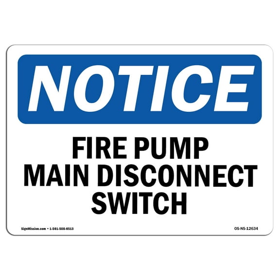 OSHA Notice Signs - Fire Pump Main Disconnect Switch | Decal | Protect Your Business, Construction Site, Warehouse |  Made in the USA