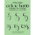 thumbnail image 1 of Pre-Owned Celtic Hand Stroke by Stroke (Irish Half-Uncial from the Book of Kells): An Arthur Baker Calligraphy Manual (Paperback) 0486243362 9780486243368, 1 of 1