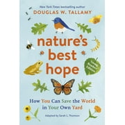 Nature's Best Hope (Young Readers' Edition) : How You Can Save the World in Your Own Yard (Paperback)