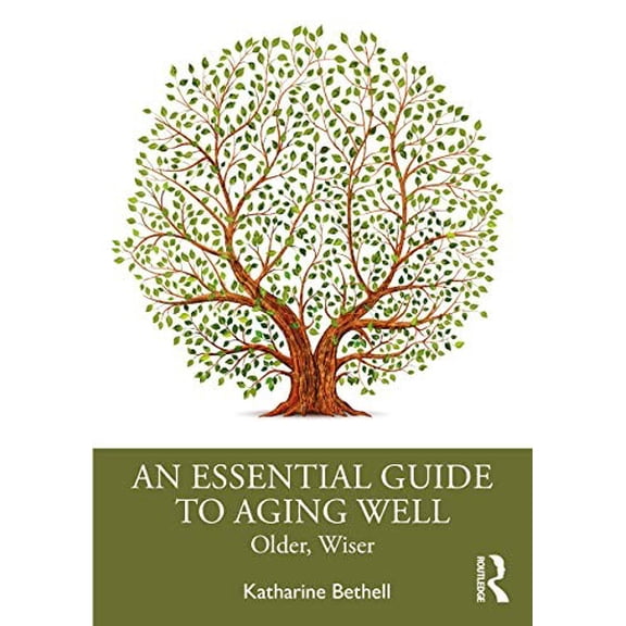 Pre-Owned An Essential Guide to Aging Well: Older, Wiser Paperback