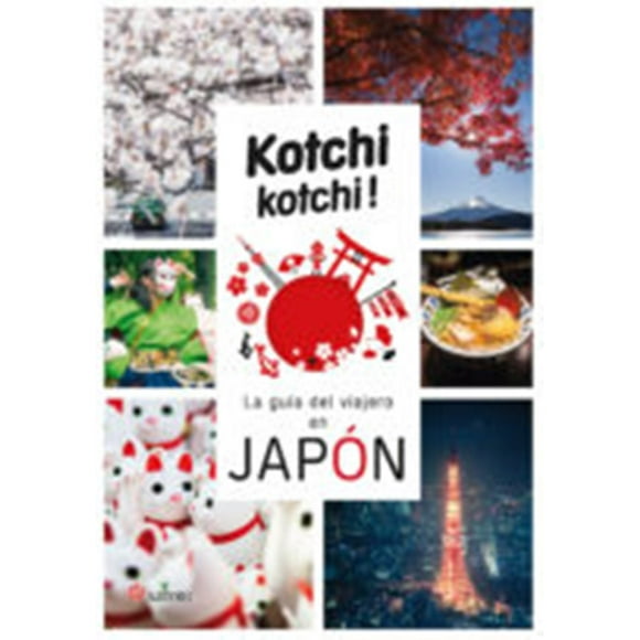 KOCHI KOCHI: LA GUÍA DEL VIAJERO EN JAPÓN SATORI EDICIONES
