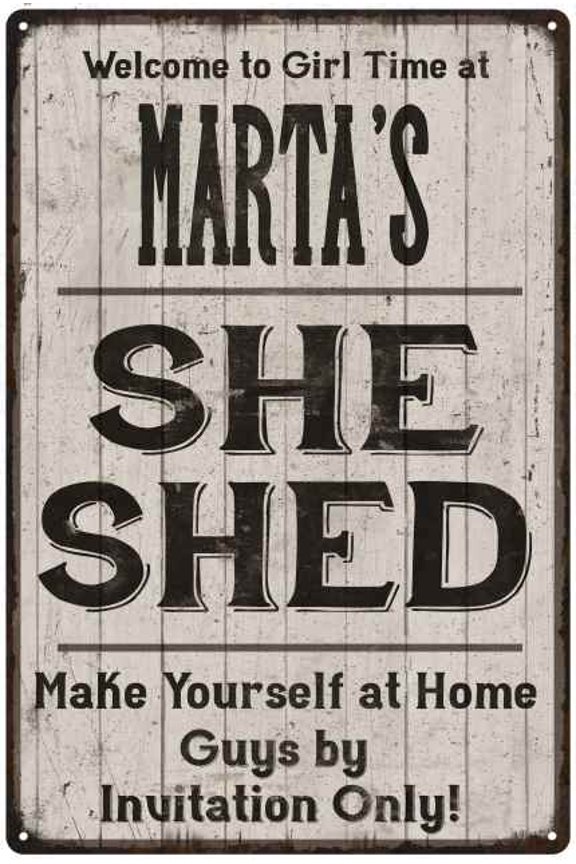 MARTA'S She Shed Sign Lady Cave Gift 8x12 Metal Sign 208120082486