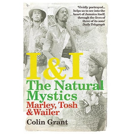 I & I: The Natural Mystics : Marley, Tosh and (Best Of Tosh 0)