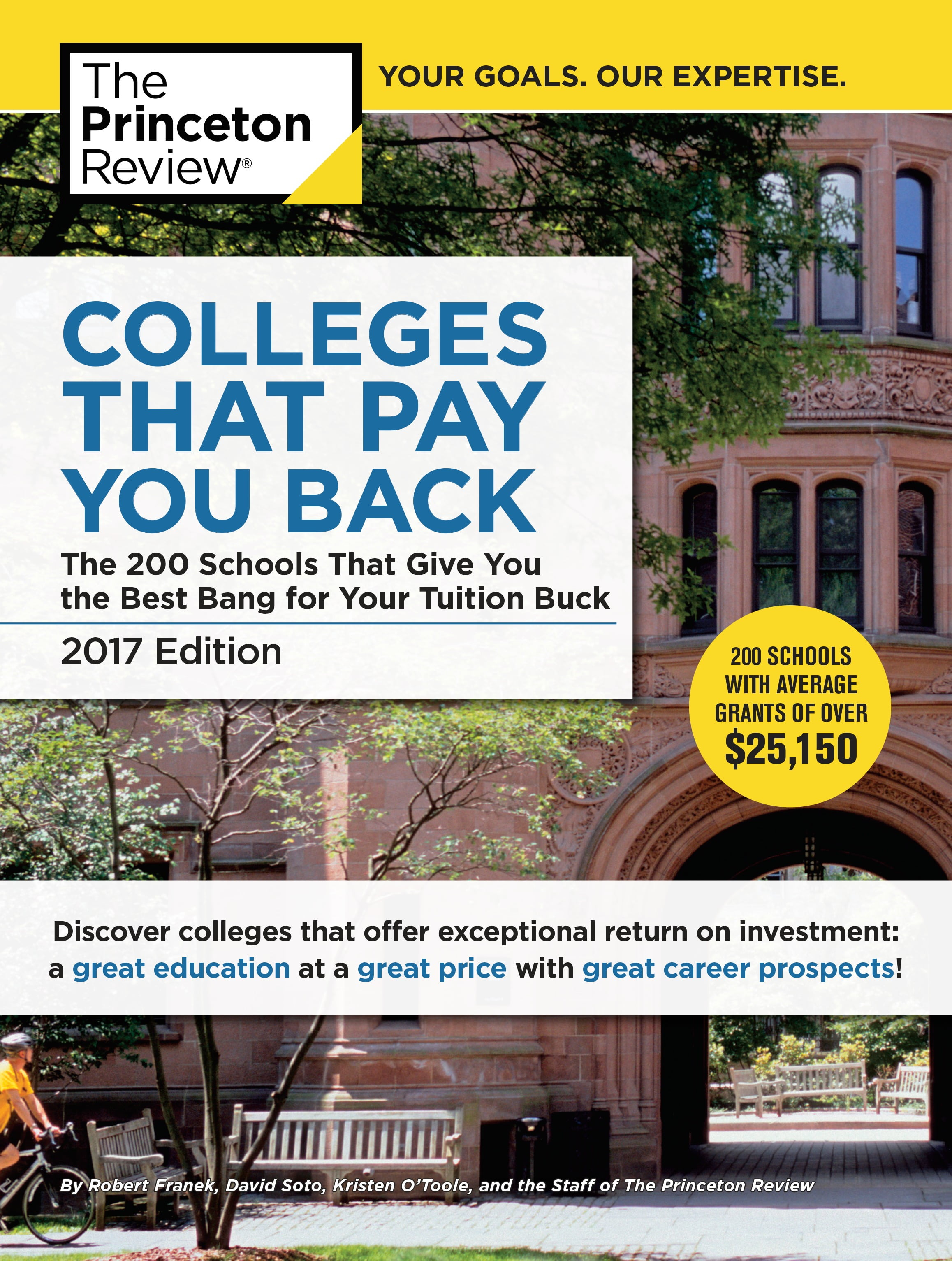 Colleges That Pay You Back, 2017 Edition The 200 Schools That Give You the Best Bang for Your