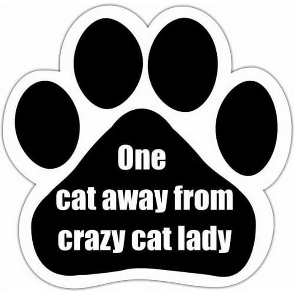 One cat away from crazy cat lady Paw Print Magnet