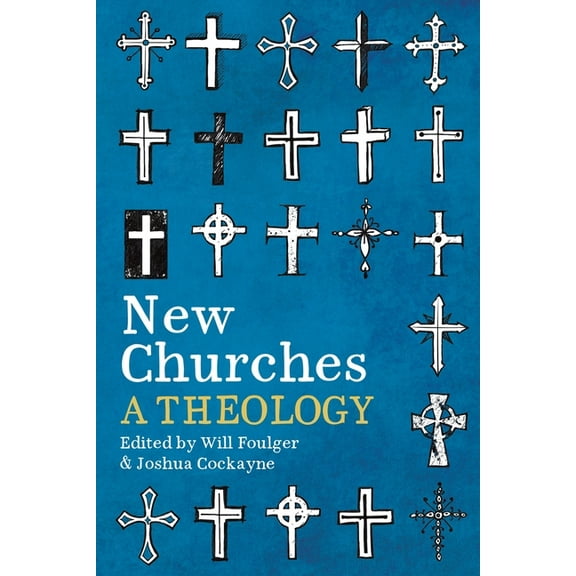 New Churches: A Theology, (Paperback)