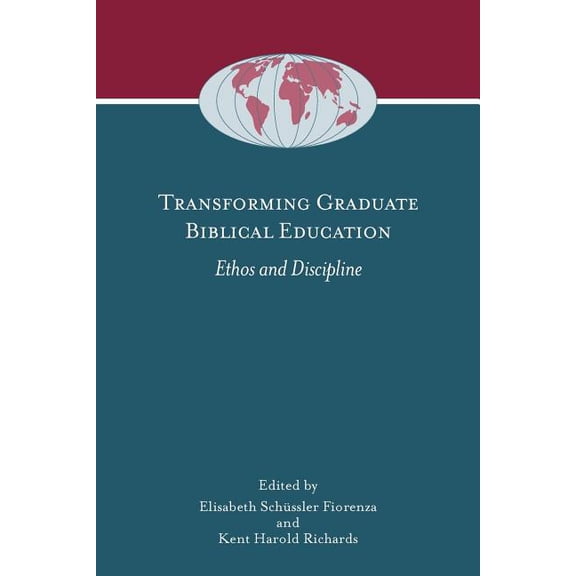 Global Perspectives on Biblical Scholars Transforming Graduate Biblical Education: Ethos and Discipline, (Paperback)