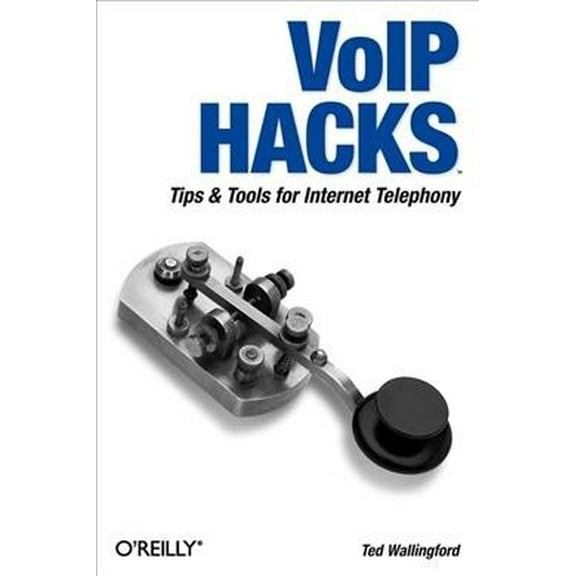 Voip Hacks: Tips & Tools for Internet Telephony (Paperback)