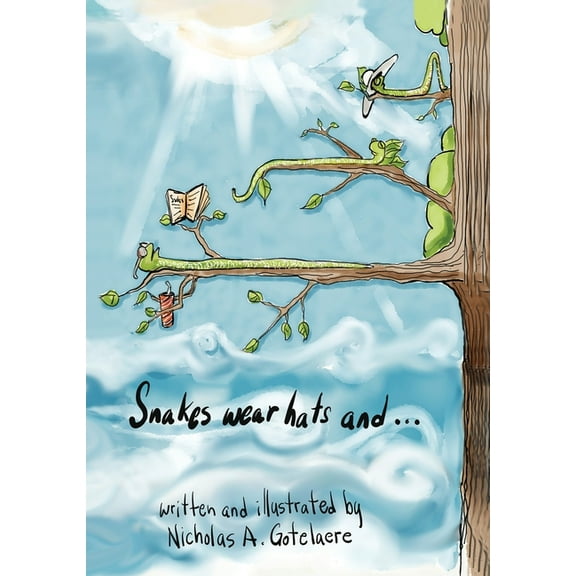 Snakes wear hats and..., (Hardcover)