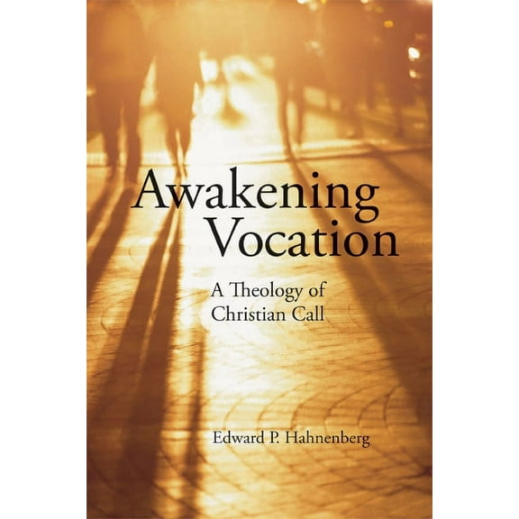 Awakening Vocation : A Theology of Christian Call (Paperback)